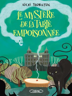 cover image of Le mystère de la tarte empoisonnée